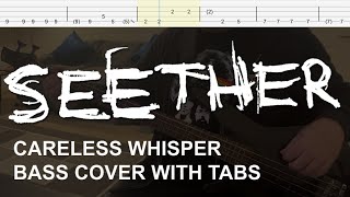 Seether  Careless Whisper Bass Cover with Tabs [upl. by Adolphus420]