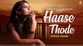 Jyotica Tangri New Song  Haase Thode  Vinder Nathu Majra  New Punjabi Song 2024 Latest This Week [upl. by Emalia]