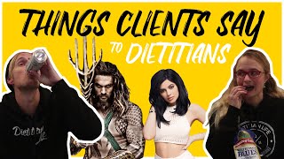 Things Clients say to Dietitians [upl. by Amairam205]