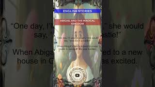 Abigail and the Magical Kingdom  English Story englishlistening englishstory english audiobook [upl. by Carleton201]