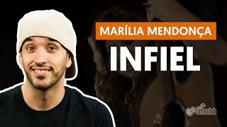 Infiel  Marília Mendonça aula de violão simplificada [upl. by Ayikat]