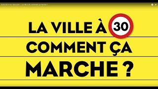 Code de la rue  Episode 1  La ville à 30 comment ça marche [upl. by Aihsi]