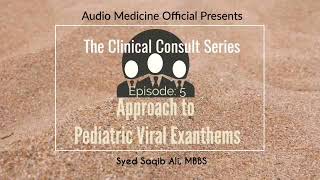 Approach to Pediatric Viral Exanthems in 8 Minutes [upl. by Enyrehtac488]