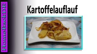 Kartoffelauflauf  Zubereitung von HomeBackDE [upl. by Hgieliak]