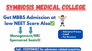 Symbiosis Medical College Direct MBBS at low NEET Score  Direct MBBS Admission Management NRI Seats [upl. by Nazario]