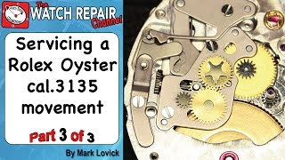 Rolex 3135 Service Part 3 Watch Repair Tutorials [upl. by Voltmer]