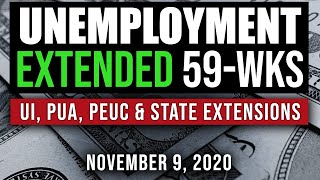 UNEMPLOYMENT EXTENSION UPDATE FOR PUA PEUC amp STATE EXTENDED BENEFITS 11092020 59 WEEKS [upl. by Atile844]