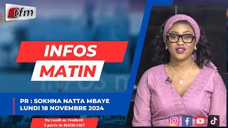 🚨 🚨 TFM LIVE  Infos matin  Pr  Sokhna Natta MBAYE  18 Novembre 2024 [upl. by Aleac]