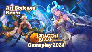 Dragon Blaze Gameplay 2024 [upl. by Nyrtak]