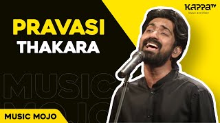 Pravasi  Thakara  Music Mojo Season 4  KappaTV [upl. by Suivatnod115]