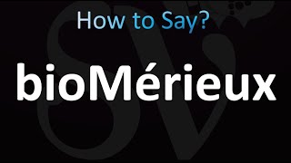 How to Pronounce bioMérieux [upl. by Brietta]