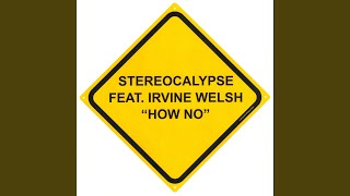 How No feat Irvine Welsh [upl. by Waiter]