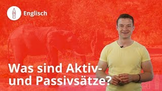 Aktiv und Passivsätze im Englischen Das musst du wissen  Englisch  Duden Learnattack [upl. by Idette]