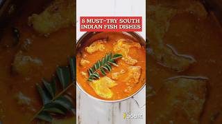 From Mangalorean Fish Curry to Meen Moilee here are 8 musttry South Indian fish dishes 😋 shorts [upl. by Oeram]