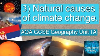 3 Natural causes of climate change  AQA GCSE Geography Unit 1A [upl. by Ertnom]