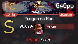 844⭐ Aricin  Zeami  Yuugen no Ran Ascension 9869 640pp FC  osu [upl. by Anirdnaxela491]