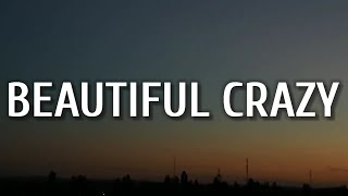 Luke Combs  Beautiful Crazy Lyrics [upl. by Lienhard]