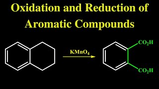 Oxidation and Reduction of Aromatic Compounds [upl. by Adele]