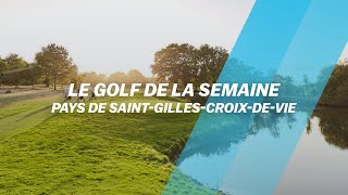 Découvrez le golf du Pays de SaintGillesCroixdeVie [upl. by Tennek]