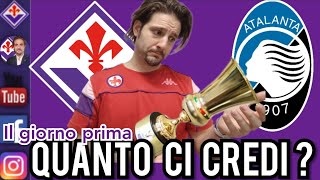 FIORENTINA  ATALANTA  Coppa Italia  il giorno prima [upl. by Rfinnej]