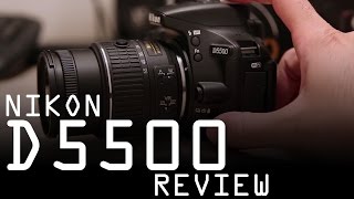 Nikon D5500 review [upl. by Nahgrom]