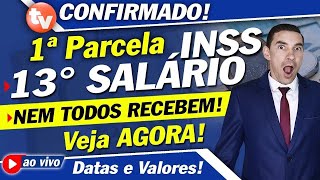 SURPRESA 1° PARCELA Décimo Terceiro Salário INSS  NEM TODOS RECEBEM em ABRIL o 13° Salário Veja [upl. by Nnahteb]