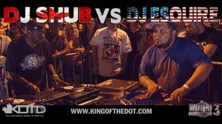 KOTD  Dj Battle  DJ Shub vs DJ Esquire  WD3 [upl. by Cowie]