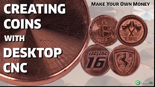 Creating Coins with Desktop CNC [upl. by Artemla]