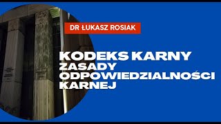 Kodeks karny  Zasady odpowiedzialności karnej kodeks karny [upl. by Zigrang]