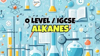 Alkanes  Organic Chemistry O level  IGCSE  Crash Course  3 [upl. by Daria]