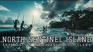 North Sentinel Island The Worlds Most Dangerous Island [upl. by Asia]