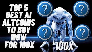 TOP 5 AI COINS TO BUY NOW FOR 30100X [upl. by Schnapp]