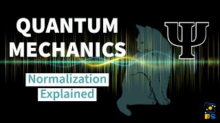 Normalization of Wave Function  Quantum Mechanics  Physical Significance [upl. by Allets698]