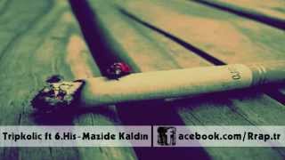 Mazide Kaldın Tripkolic feat 6His [upl. by Ainatit]