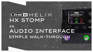 Line 6 HX Stomp as Audio Interface  Simple Walkthrough [upl. by Seaman]