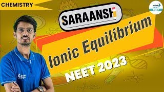 Ionic Equilibrium  One Shot  NEETChemistry  NCERT Saraansh  Kamal Sharma  IL NEET [upl. by Andrei702]