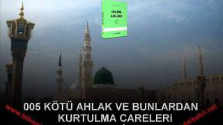 iSLAM AHLAKI005 KÖTÜ AHLAK VE BUNLARDAN KURTULMA CARELERi [upl. by Sibylle145]