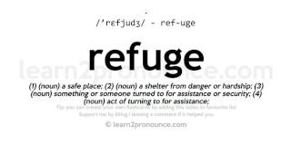 Pronunciation of Refuge  Definition of Refuge [upl. by Gautier216]