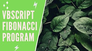 VBSCRIPT  FIND A FIBONACCI SERIES THROUGH VBSCRIPT  FOR LOOP EXAMPLES [upl. by Gehman]