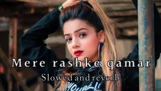 Mere rashke qamar ⁠Slowed reverb full song lofimusic Hrithik Roshan [upl. by Cope818]