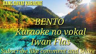 Bento Iwan fals karaoke no vokal [upl. by Herve]