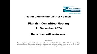 South Oxfordshire Planning Committee Meeting 11122024 [upl. by Besnard689]