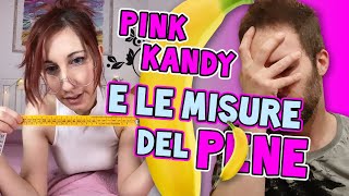 PINK KANDY e le MISURE del P [upl. by Danika]