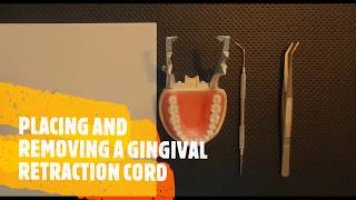 PLACING AND REMOVING A GINGIVAL RETRACTION CORD [upl. by Trebmer143]