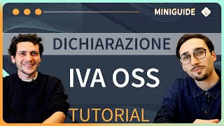 Istruzioni Dichiarazione IVA OSS  come farla e quando si paga [upl. by Enner]