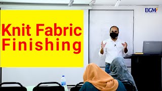 Knit Fabric Finishing  Textile Industry  Merchandising Course  Merchandising Training  BGMI [upl. by Yeh]