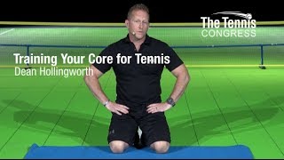 Training Your Core for Tennis Exercises Players Should Know  Dean Hollingworth at Tennis Congress [upl. by Ellennahc513]