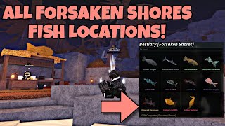 ALL FORSAKEN SHORES FISH LOCATIONS FISCH Roblox [upl. by Nodnarb]