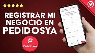 ¿Cómo registrar mi negocio en PEDIDOSYA para vender desde su aplicación [upl. by Celka]