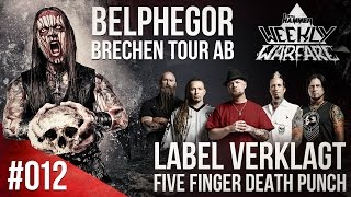 BELPHEGOR brechen RusslandTour ab  Label verklagt Five Finger Death Punch  WEEKLY WARFARE 012 [upl. by Eerahs]